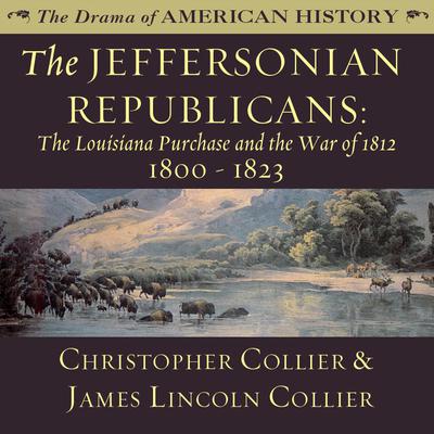 The Jeffersonian Republicans by Christopher Collier audiobook