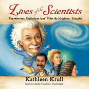 Lives of the Scientists by  Kathleen Krull audiobook