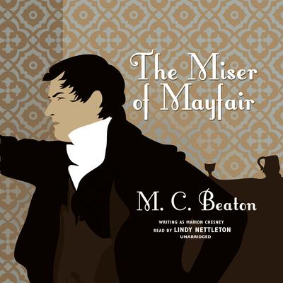 The Miser of Mayfair by M. C. Beaton audiobook