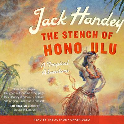 The Stench of Honolulu by Jack Handey audiobook