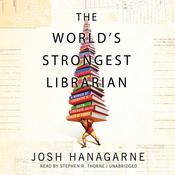 The World’s Strongest Librarian by  Josh Hanagarne audiobook