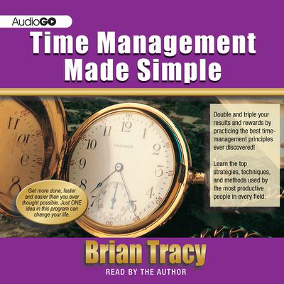 Time Management Made Simple by Brian Tracy audiobook