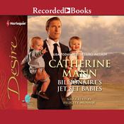 Billionaire's Jet-Set Babies by  Catherine Mann audiobook