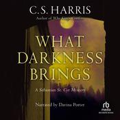 What Darkness Brings by  C. S. Harris audiobook