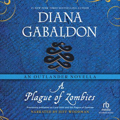 A Plague of Zombies by Diana Gabaldon audiobook