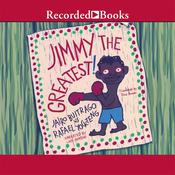 Jimmy the Greatest by  Jairo Buitrago audiobook