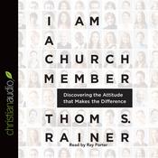 I Am a Church Member by  Thom S. Rainer audiobook