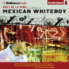 Mexican WhiteBoy by Matt de la Peña audiobook