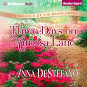 Three Days on Mimosa Lane by  Anna DeStefano audiobook