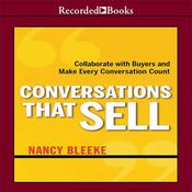 Conversations That Sell by  Nancy Bleeke audiobook