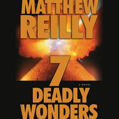 Seven Deadly Wonders by Matthew Reilly audiobook