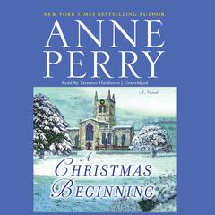 A Christmas Beginning by Anne Perry audiobook