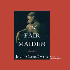 A Fair Maiden by Joyce Carol Oates audiobook