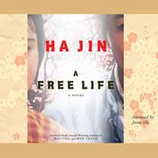 A Free Life by  Ha Jin audiobook