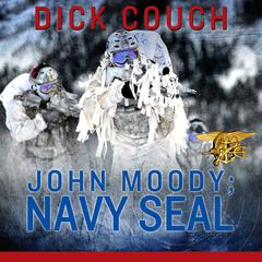 JOHN MOODY; NAVY SEAL by Dick Couch audiobook