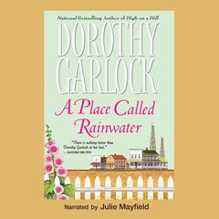 A Place Called Rainwater by Dorothy Garlock audiobook