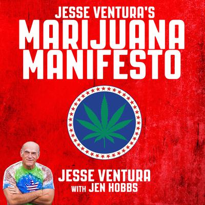 Jesse Ventura's Marijuana Manifesto by Jesse Ventura audiobook