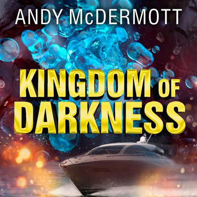 Kingdom of Darkness by Andy McDermott audiobook