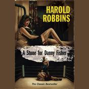 A Stone for Danny Fisher by  Harold Robbins audiobook