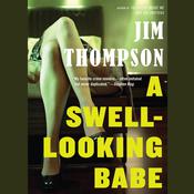 A Swell-Looking Babe by  Jim Thompson audiobook