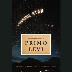 A Tranquil Star by Primo Levi audiobook