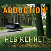 Abduction! by  Peg Kehret audiobook