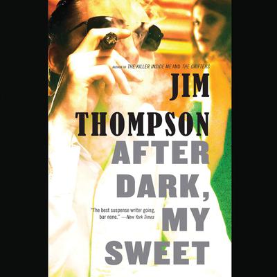 After Dark, My Sweet by Jim Thompson audiobook