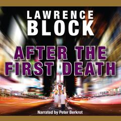 After the First Death by Lawrence Block audiobook