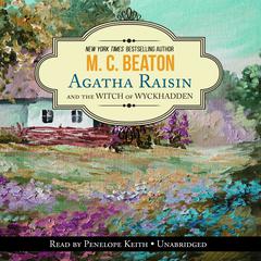 Agatha Raisin and the Witch of Wyckhadden by M. C. Beaton audiobook