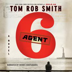 Agent 6 by Tom Rob Smith audiobook