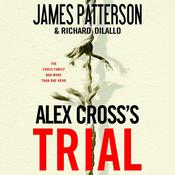 Alex Cross’s Trial by  Richard DiLallo audiobook