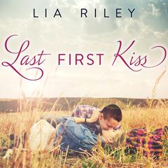 Last First Kiss by Lia Riley audiobook