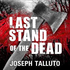 Last Stand of the Dead by Joseph Talluto audiobook