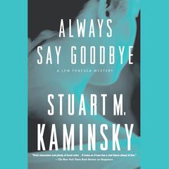 Always Say Goodbye by Stuart M. Kaminsky audiobook