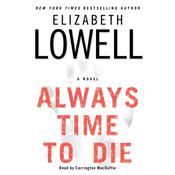 Always Time to Die by  Elizabeth Lowell audiobook