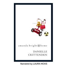 amanda bright@home by Danielle Crittenden audiobook