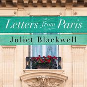 Letters From Paris by  Juliet Blackwell audiobook