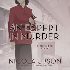 An Expert in Murder by Nicola Upson audiobook
