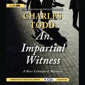 An Impartial Witness by  Charles Todd audiobook