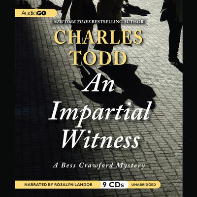 An Impartial Witness by Charles Todd audiobook