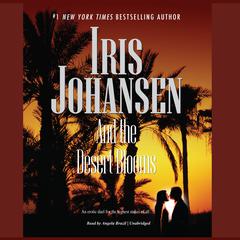 And the Desert Blooms by Iris Johansen audiobook