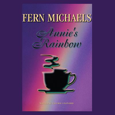 Annie’s Rainbow by Fern Michaels audiobook
