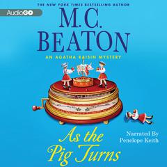 As the Pig Turns by M. C. Beaton audiobook