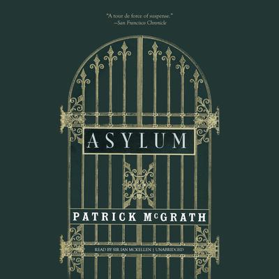 Asylum by Patrick McGrath audiobook