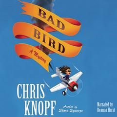 Bad Bird by Chris Knopf audiobook
