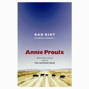 Bad Dirt by  Annie Proulx audiobook