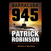 Barracuda 945 by  Patrick Robinson audiobook