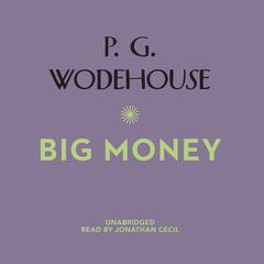 Big Money by P. G. Wodehouse audiobook