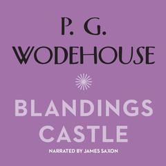 Blandings Castle and Elsewhere by P. G. Wodehouse audiobook