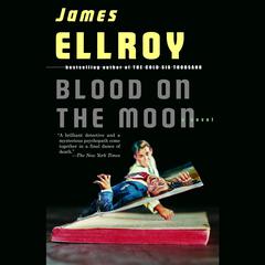 Blood on the Moon by James Ellroy audiobook